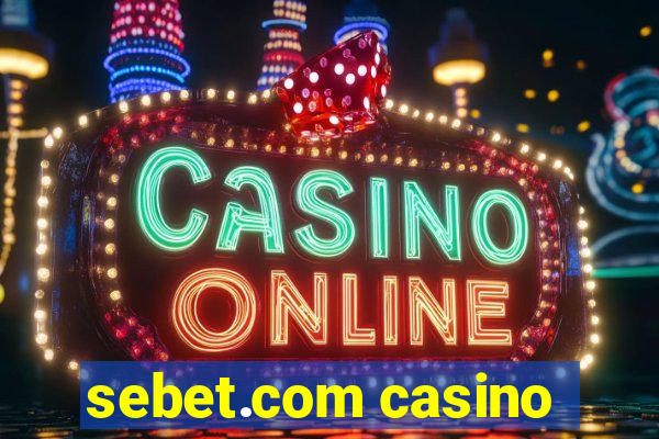 sebet.com casino